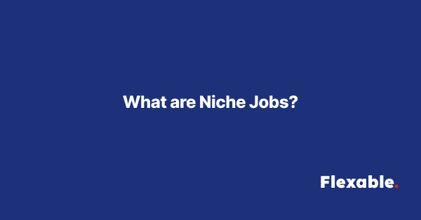 What-are-Niche-Jobs